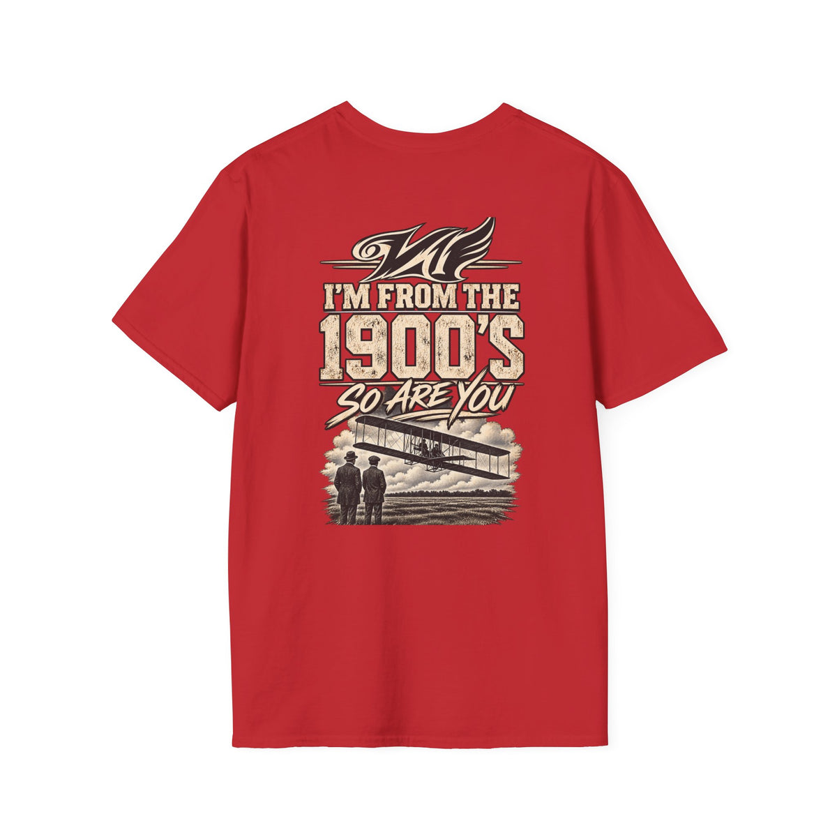 1900s Vintage Airplane T-Shirt — "I'm From the 1900's So Are You" Retro Aviation Tee